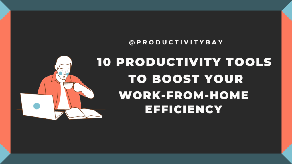 10 Productivity Boosters for a More Efficient Workflow